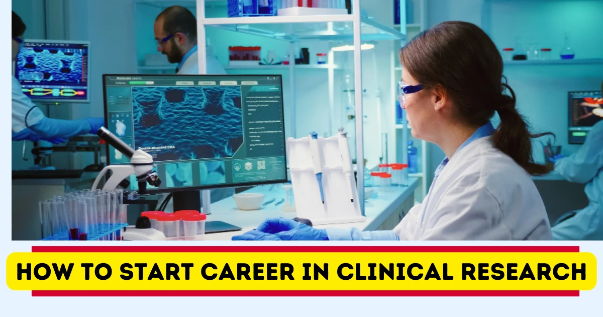 How to start career in clinical research
